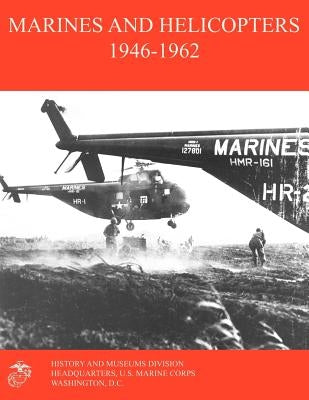 Marines and Helicopters 1946-1962 by Rawlins, Eugene W.