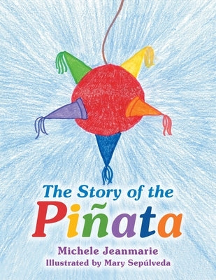 The Story of the Pi?ata by Jeanmarie, Michele