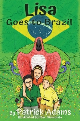 Lisa Goes to Brazil by Adams, Patrick