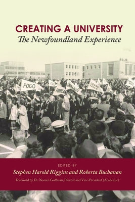 Creating a University: The Newfoundland Experience by Buchanan, Roberta