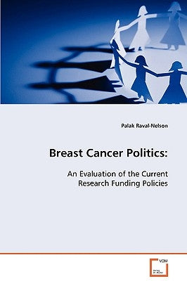 Breast Cancer Politics by Raval-Nelson, Palak