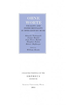 Ohne Worte: Vocality and Instrumentality in 19th-Century Music by Bartoli, Jean-Pierre