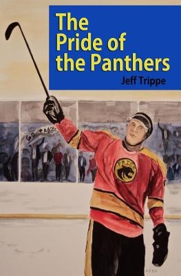 The Pride of the Panthers by Trippe, Jeff