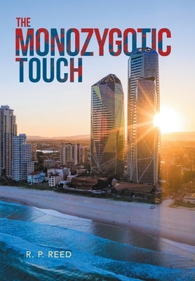 The Monozygotic Touch by Reed, R. P.
