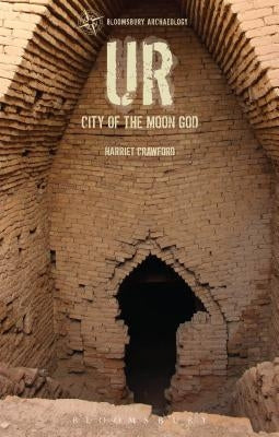 Ur: The City of the Moon God by Crawford, Harriet