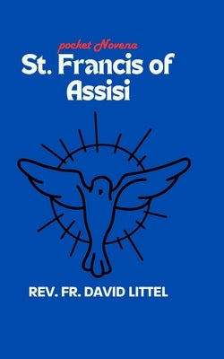 St. Francis of Assisi: pocket novena by Littel, David