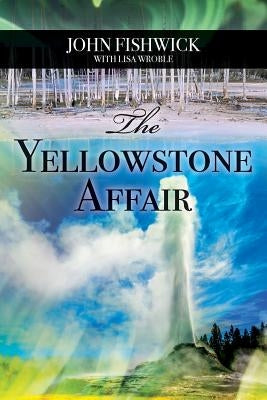 The Yellowstone Affair by Wroble, Lisa