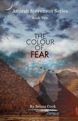 The Colour of Fear: Amirah Stevenson Series Book Two by Cook, Selma