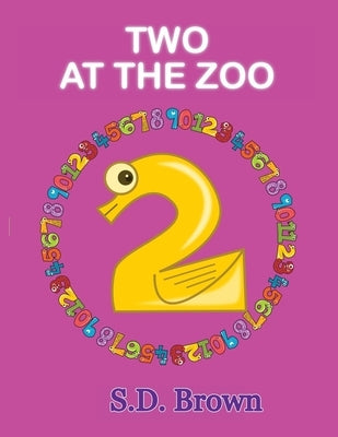 Two at the Zoo: Numbers at Play by Brown, S. D.