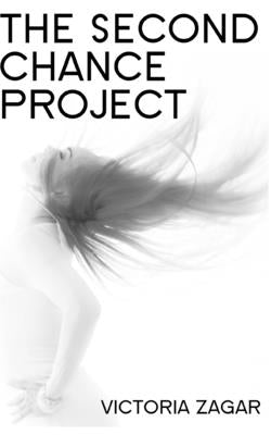 The Second Chance Project by Zagar, Victoria