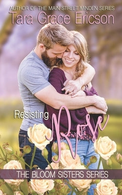 Resisting Rose by Ericson, Tara Grace