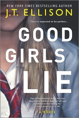 Good Girls Lie by Ellison, J. T.