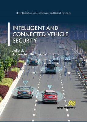 Intelligent and Connected Vehicle Security by Liu, Jiajia