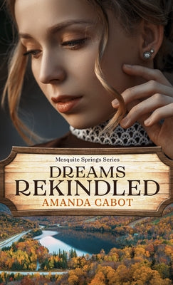 Dreams Rekindled by Cabot, Amanda