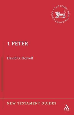 1 Peter by Horrell, David G.