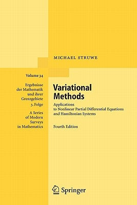 Variational Methods: Applications to Nonlinear Partial Differential Equations and Hamiltonian Systems by Struwe, Michael