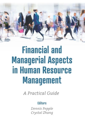 Financial and Managerial Aspects in Human Resource Management: A Practical Guide by Pepple, Dennis