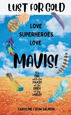 Mavis: Lust For Gold by Crow Salmon, Caroline