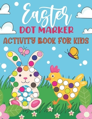 Easter Dot Marker Activity Book for Kids: Art Paint Dauber Easy Guided Big Dot Circle Coloring Book with Funny Easter Basket Fillers Like Egg Bomb, Ca by Publishing, Fresco Press