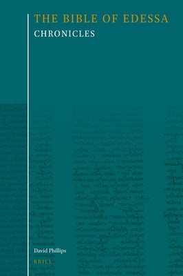The Bible of Edessa: Chronicles by Phillips, David