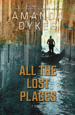 All the Lost Places by Dykes, Amanda
