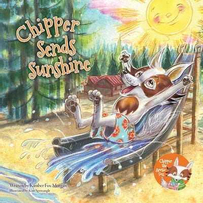 Chipper Sends Sunshine by Morgan, Kimber Fox