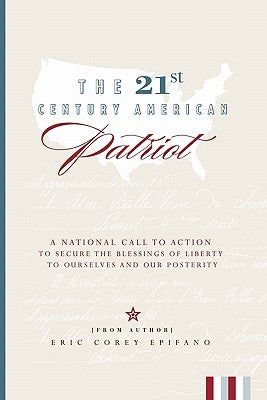 The 21st Century American Patriot by Epifano, Eric Corey