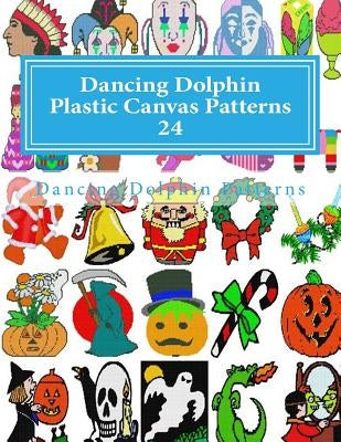 Dancing Dolphin Plastic Canvas Patterns 24: DancingDolphinPatterns.com by Patterns, Dancing Dolphin
