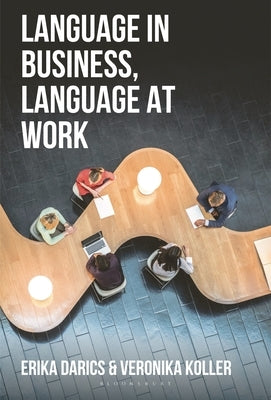 Language in Business, Language at Work by Darics, Erika
