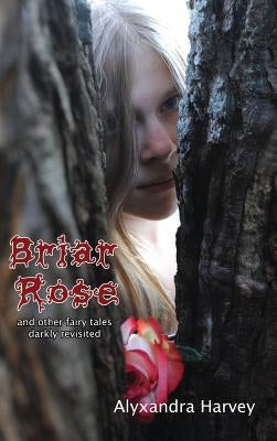 Briar Rose by Harvey, Alyxzndra