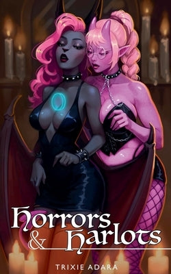 Horrors & Harlots by Adara, Trixie