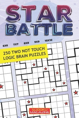 Star Battle: 250 Two Not Touch Logic Brain Puzzles by Sudoku Magazine