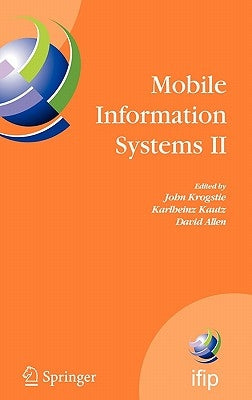 Mobile Information Systems II: Ifip Working Conference on Mobile Information Systems, Mobis 2005, Leeds, Uk, December 6-7, 2005 by Krogstie, John