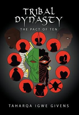 Tribal Dynasty by Givens, Taharqa Igwe