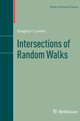 Intersections of Random Walks by Lawler, Gregory F.