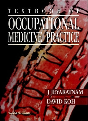 Textbook of Occupational Medicine Practice by Jeyaratnam, J.