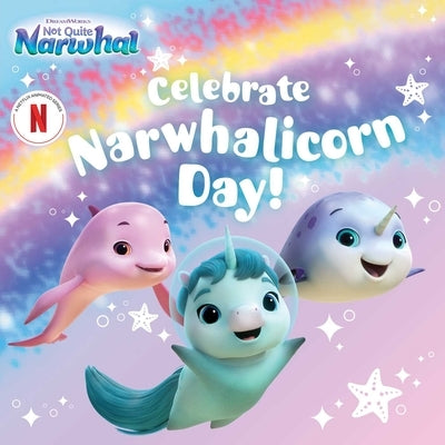 Celebrate Narwhalicorn Day! by Michaels, Patty