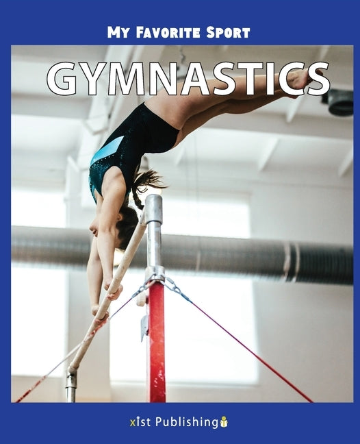 My Favorite Sport: Gymnastics by Streza, Nancy