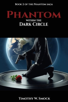 Phantom within the Dark Circle by Smock, Timothy W.