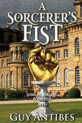 A Sorcerer's Fist by Antibes, Guy