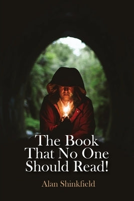 The Book That No One Should Read! by Shinkfield, Alan
