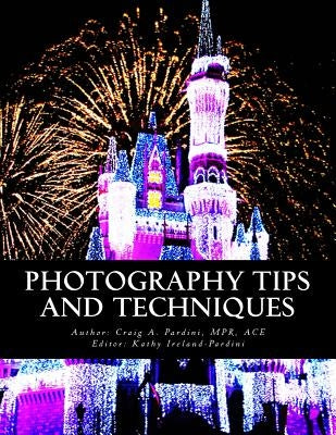 Photography Tips and Techniques by Pardini, Mpr Ace