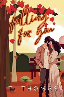 Falling For You by Thomas, T.