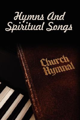 Hymns And Spiritual Songs by Visalia Christian Ministries