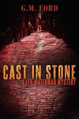 Cast in Stone by Ford, G. M.