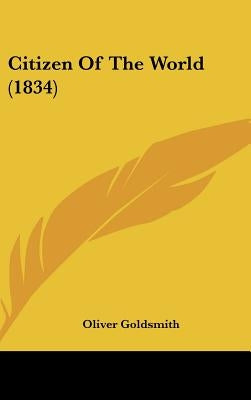 Citizen Of The World (1834) by Goldsmith, Oliver