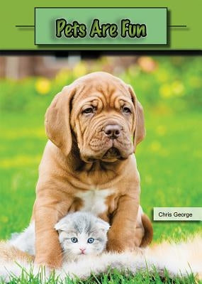 Pets Are Fun by George, Chris