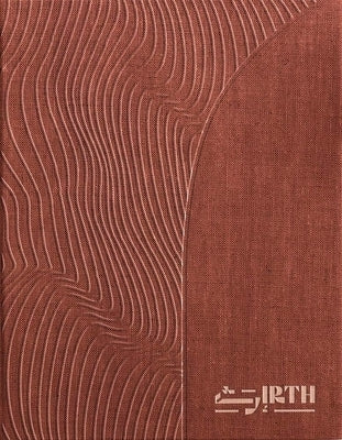 Irth: Unveiling the Narratives of Architectural Materiality by The Curatorial Team of the National Pavi