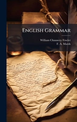 English Grammar by Fowler, William Chauncey