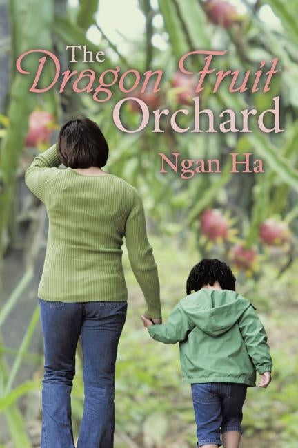 The Dragon Fruit Orchard by Ha, Ngan